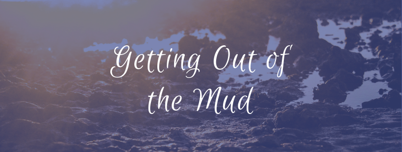 Getting Out of the Mud