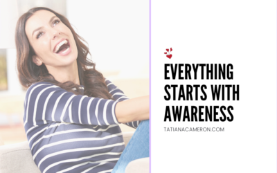 Everything Starts with Awareness