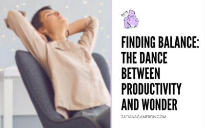 Finding Balance: The Dance Between Productivity and Wonder