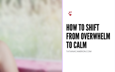 Shift From Overwhelm to Calm