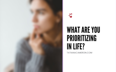 What Are You Prioritizing In Life?