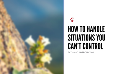 How to Handle Situations You Can’t Control