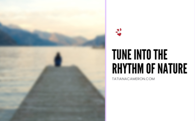 Tune Into The Rhythm of Nature