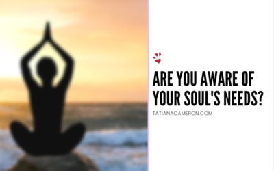 Are You Aware of Your Soul’s Needs?