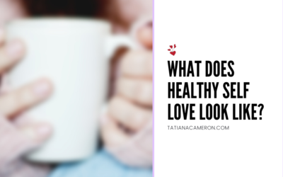 What Does Healthy Self Love Look Like?